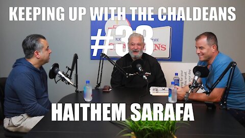 Keeping Up With The Chaldeans: With Haithem Sarafa - Pay It Behind You