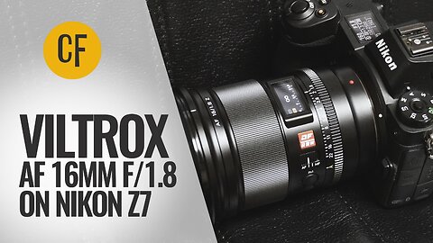 Viltrox AF 16mm f/1.8 (Nikon Z version) lens review