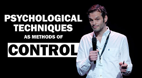 Psychological Techniques as Methods of Control | Dr Christian Buckland | Oracle Films
