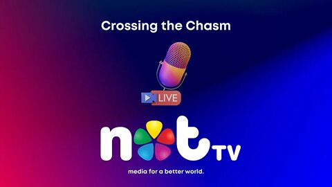 notTV Crossing The Chasm - Live stream web-a-thon