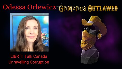 Odessa Orlewicz - Liberty Talk Canada, Unravelling Corruption One Thread at a Time