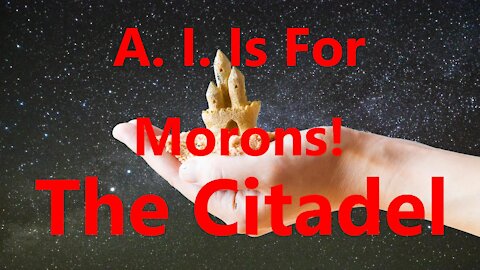A. I. Is For Morons