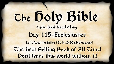 Midnight Oil in the Green Grove. DAY 115 - ECCLESIASTES KJV Bible Audio Book Read Along