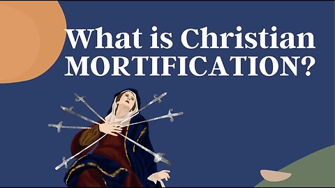 What is Christian Mortification