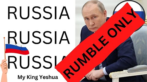Prophetic Insights RUSSIA RUSSIA RUSSIA - Rumble ONLY