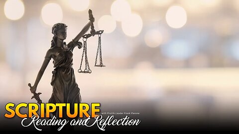 Scripture Reading and Reflection - Carry Out Justice - August 14, 2023