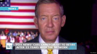 Fox News’ Carl Cameron Set To Retire After 22 Years With The Network