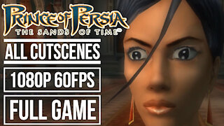 PRINCE OF PERSIA THE SANDS OF TIME - ALL CUTSCENES [1080p 60fps]