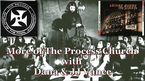 More of The Process Church of the Final Judgment w/ Dana & JJ Vance