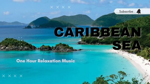 Caribbean Sea | One Hour Relaxation Video for Spiritual Uplift #Spiritual #Relax #Uplift