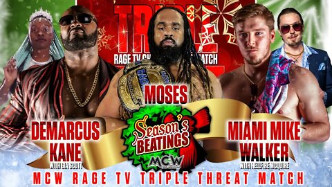 The MCW Rage TV Title is on the line in a Triple Threat Match