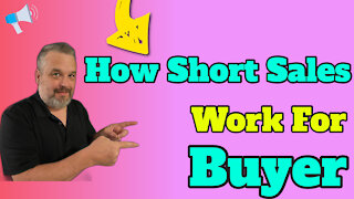 How Short Sales Work For Buyer