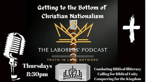 Laborers' Podcast- Christian Nationalism