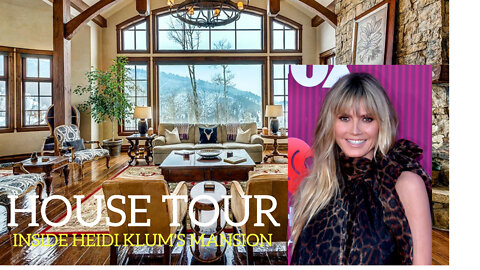 Heidi Klum | House Tour | $15 Million Brentwood Mansion & More