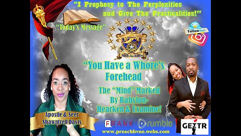 You Have a Whore's Forehead-The Mind Marked By Babylon- REVELATION for Preparation