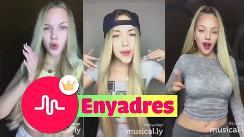 Enyadres Music.ly Compliation
