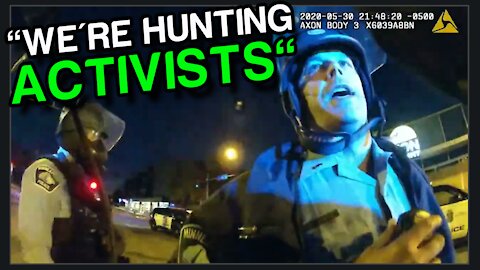 "We're HUNTING Activists" - New Minneapolis Cops Body Cam Footage Shows Cops Plotting Evil!