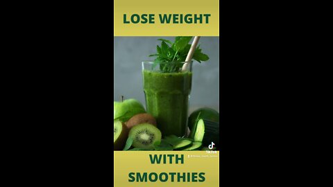 Lose Weight The Yummy Way ~ It’s Smoothilicious