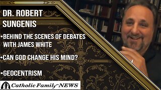 Interview with Dr. Robert Sungenis | Geocentrism, James White Debates, Can God Change His Mind?