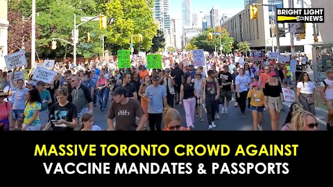 TORONTO PROTESTERS MARCH AGAINST VACCINE MANDATES AND PASSPORTS