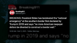 Biden Terminates Trump's National Emergency, Says No More Taxpayer Dollars Will Go To Border Wall
