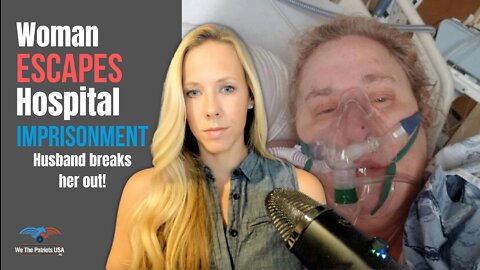 Woman Escapes "Hospital Holocaust" Husband Breaks Her Out! | Ep. 33