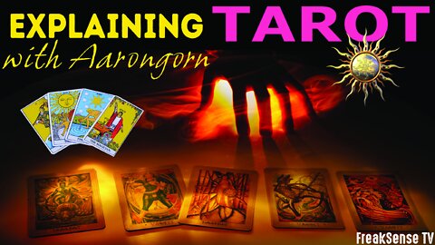 Charlie Freak LIVE ~ Explaining Tarot with Aarongorn