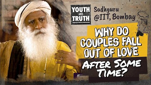 Why do Couples Fall Out of Love After Some Time? #UnplugWithSadhguru