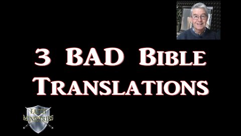 3 Bad Bible Translations