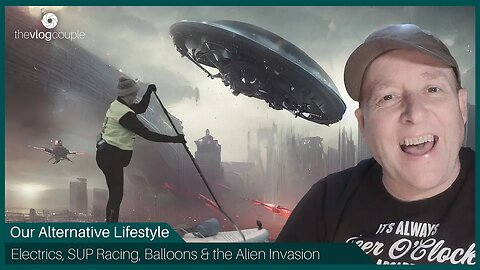 Dodgy electrics, Lee's Sup Race & Alien Invasions!