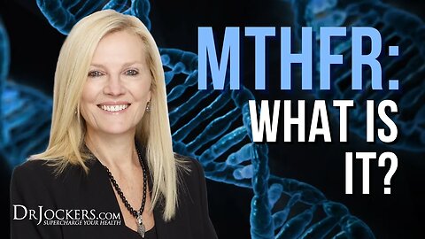 MTHFR: What Is It?