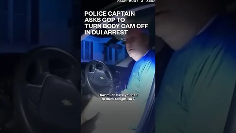 Police Captain Asks Cop To Turn Body Cam Off In DUI Arrest 🚔🚨 pt.1