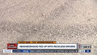Neighborhood fed up with reckless drivers