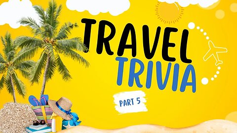 Travel Trivia Part-5 | Kids Geography General Knowledge Quiz | World Geography Quiz