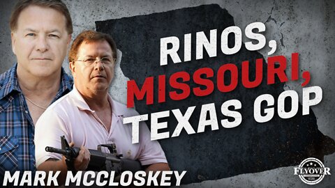 Mark McCloskey on Missouri, RINO's, and the Texas GOP Decertifying 2020 Election | Flyover Clip