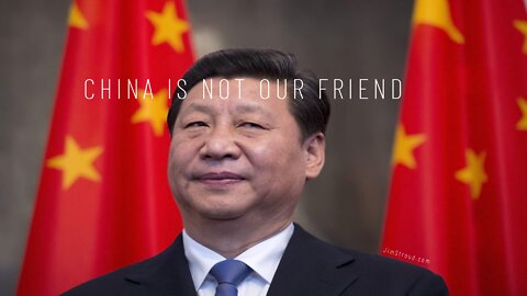 China is Not Our Friend