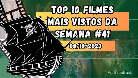 Os 10 filmes mais vistos da semana #41