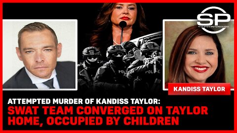 Attempted Murder Of Kandiss Taylor: SWAT Team Converged On Taylor Home, Occupied By Children