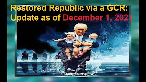 Restored Republic via a GCR Update as of December 1, 2021