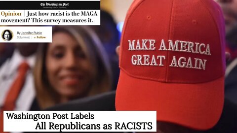 All Republicans are RACIST Washington post, Whites and Christians as well!