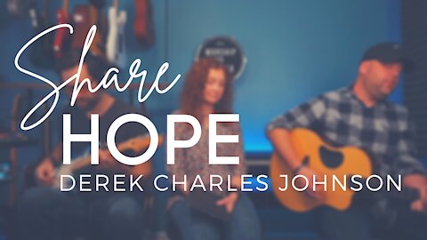 Share HOPE Podcast / Featuring Derek Charles Johnson