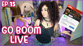 Go Boom Live Ep 15!