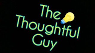 The Thoughtful Guy (My Pain is Real)