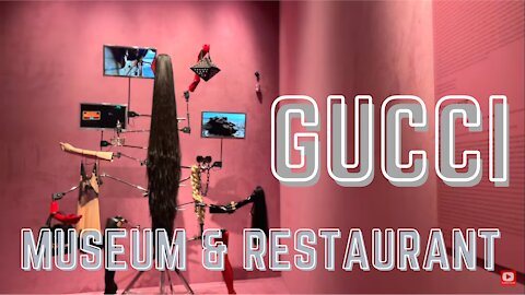 VISITING GUCCI IN FLORENCE - THE RESTAURANT AND MUSEUM
