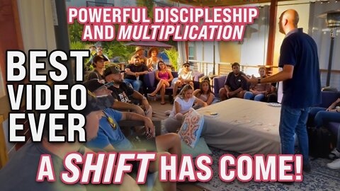 BEST VIDEO EVER! - POWERFUL DISCIPLESHIP & MULTIPLICATION - A SHIFT HAS COME!
