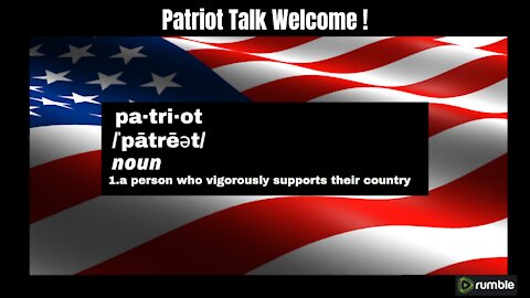 Patriot Talk Welcome !