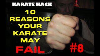 10 Reasons Your Karate May Fail, #8.mp4