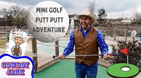 Learn Mini Golf - Putt Putt | Cowboy Jack