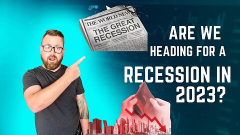 Is there going to be a Recession in 2023 ?