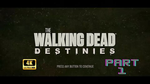 The Walking Dead Destinies Gameplay Walkthrough (No commentary)